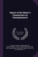 Report of the Mayor's Commission on Unemployment