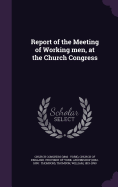 Report of the Meeting of Working men, at the Church Congress