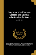 Report on Natal Botanic Gardens and Colonial Herbarium for the Year ...; vol. 1903-1904