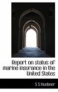 Report on Status of Marine Insurance in the United States