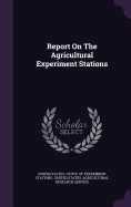 Report On The Agricultural Experiment Stations