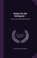 Report On the Geological --: Survey of the State of Rhode Island