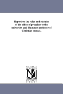 Report on the rules and statutes of the office of preacher to the university and Plummer professor of Christian morals,