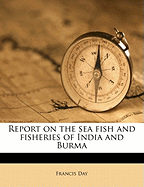 Report on the Sea Fish and Fisheries of India and Burma