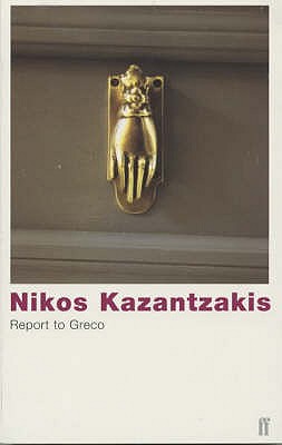 Report to Greco - Kazantzakis, Nikos, and Bien, P. A. (Translated by)
