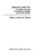 Reporters Under Fire: U.S. Media Coverage of Conflicts in Lebanon and Central America