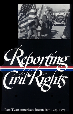 Reporting Civil Rights Vol. 2 (Loa #138): American Journalism 1963-1973 - Carson, Clayborne (Editor), and Various