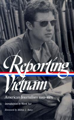 Reporting Vietnam: American Journalism 1959-1975 - Bates, Milton J (Compiled by), and Lichty, Lawrence (Compiled by), and Miles, Paul (Compiled by)