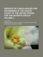 Reports Of Cases Argued And Determined In The Circuit Court Of The United States For The Second Circuit; Volume 7