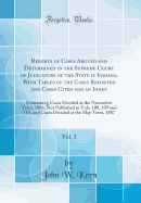 Reports of Cases Argued and Determined in the Supreme Court of Judicature of the State If Indiana, with Tables of the Cases Reported and Cases Cited and an Index, Vol. 3: Containing Cases Decided at the November Term, 1886, Not Published in Vols. 108, 109