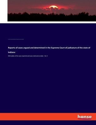 Reports of cases argued and determined in the Supreme Court of judicature of the state of Indiana: With tables of the cases reported and cases cited and an index - Vol. 2 - Indiana Supreme, Court, and Blackford, Isaac Newton, and Davis, Edwin Augustine