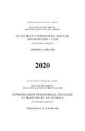 Reports of Judgments, Advisory Opinions and Orders 2020: Guatemala's Territorial, Insular and Maritime Claim (Guatemala/Belize) - Order of 22 April 2020