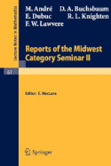 Reports of the Midwest Category Seminar II - Andre, M, and Maclane, S (Editor), and Buchsbaum, D A