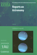 Reports on Astronomy 2003-2005 (Iau Xxvia): Iau Transactions Xxvia