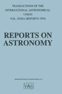 Reports on Astronomy: Transactions of the International Astronomical Union Volume Xxiia