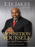 Reposition Yourself: Living Life Without Limits