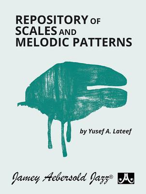 Repository of Scales and Melodic Patterns: Spiral-Bound Book - LaTeef, Yusef A