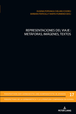 Representaciones del viaje: Metforas, imgenes, textos - Gimber, Arno, and Mart?nez-Falero Galindo, Luis, and Fraticelli, Barbara (Editor)