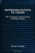 Representation in Crisis: The Constitution, Interest Groups, and Political Parties
