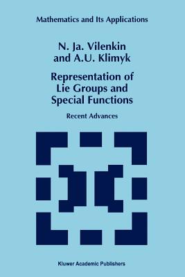 Representation of Lie Groups and Special Functions: Recent Advances - Vilenkin, N.Ja., and Klimyk, A.U.