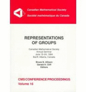 Representations of Groups: Canadian Mathematical Society Annual Seminar, June 15-24, 1994, Banff, Alberta, Canada