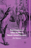 Representations of Indian Muslims in Colonial Discourse