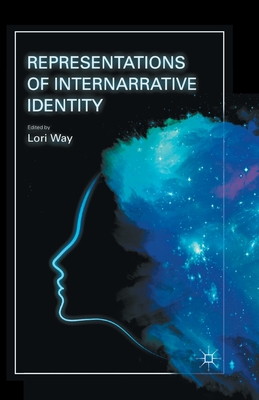 Representations of Internarrative Identity - Way, L (Editor)
