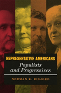 Representative Americans: Populists and Progressives