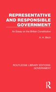 Representative and Responsible Government: An Essay on the British Constitution