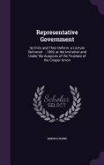 Representative Government: Its Evils and Their Reform. a Lecture Delivered ... 1869, at the Invitation and Under the Auspices of the Trustees of the Cooper Union