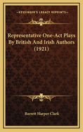 Representative One-Act Plays by British and Irish Authors (1921)