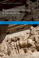 Representing the Dynasty in Flavian Rome: The Case of Josephus' Jewish War