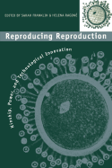 Reproducing Reproduction: Kinship, Power, and Technological Innovation
