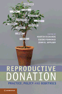Reproductive Donation: Practice, Policy and Bioethics
