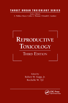 Reproductive Toxicology - Kapp, Robert W. (Editor), and Tyl, Rochelle W. (Editor)