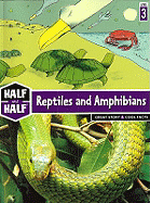 Reptiles and Amphibians: Great Story & Cool Facts