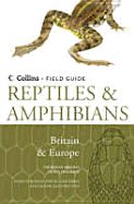 Reptiles and Amphibians of Britain and Europe