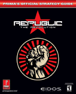 Republic: The Revolution: Prima's Official Strategy Guide