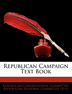 Republican Campaign Text-Book