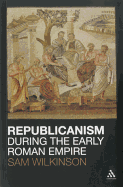 Republicanism During the Early Roman Empire