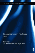 Republicanism in Northeast Asia