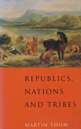 Republics, Nations and Tribes