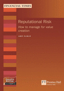Reputational Risk: How to Manage for Value Creation