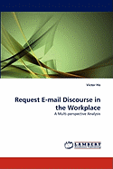 Request E-mail Discourse in the Workplace