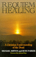 Requiem Healing: Christian Understanding of the Dead