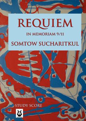 Requiem: In Memoriam 9/11 (Study Score) - Sucharitkul, Somtow (Composer)