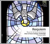 Requiem: Music for All Saints & All Souls - Abigail Gostick (mezzo-soprano); Alexander Walmsley (tenor); Alice Halstead (soprano); Caroline Meinhardt (soprano);...