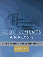 Requirements Analysis: From Business Views to Architecture