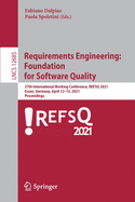 Requirements Engineering: Foundation for Software Quality: 27th International Working Conference, Refsq 2021, Essen, Germany, April 12-15, 2021, Proceedings