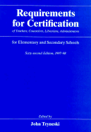 Requirements for Certification of Teachers, Counselors, Librarians, Administrators for Elementary and Secondary Schools: 1997-1998